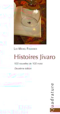 Histoires jivaro - 100 nouvelles de 100 mots (2e édition)