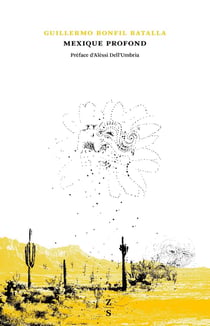 Mexique profond - une civilisation niée