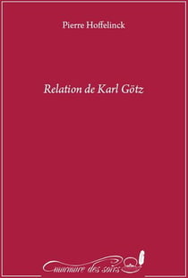 Relation de Karl Gotz