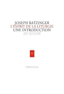 L'esprit de la liturgie