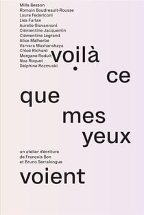 Voilà ce que mes yeux voient