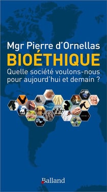 Bioéthique - quelle société voulons-nous pour aujourd'hui et demain ? (édition 2018)
