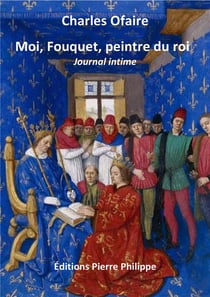 Moi, fouquet, peintre du roi