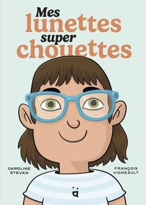 Mes lunettes super chouettes
