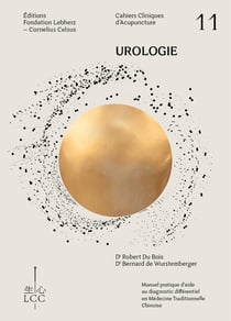 Cahier clinique d'acupuncture n.11 : Urologie