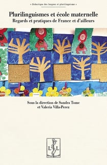 Plurilinguismes et école maternelle : Regards et pratiques de France et d'ailleurs