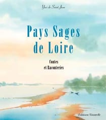 Pays sages de loire : contes et raconteries