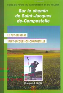 Sur le chemin de saint-jacques-de-compostelle - le puy en velay - saint-jacques-de-compostelle