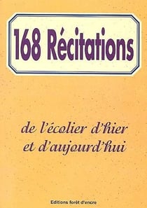 168 récitations - de l'écolier d'hier et d'aujourd'hui