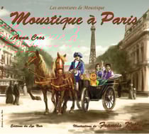 Les aventures de Moustique t.3 - Moustique à Paris