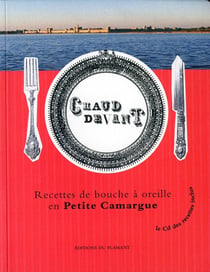 Chaud devant recettes de bouche à oreille en petite camargue
