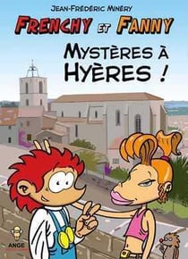 Frenchy et Fanny  Tome 1 - mystères à Hyères