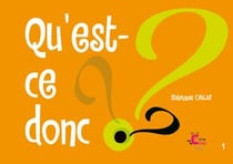 Qu'est-ce donc ?