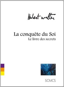 La conquête du soi (le livre des secrets)