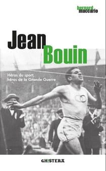 Jean Bouin - héros du sport, héros de la Grande Guerre