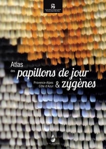 Atlas des papillons de jour & zygènes : Provence-Alpes-Côte d'Azur