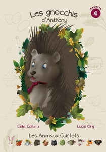 Les Animaux Cuistots Tome 4 : les gnocchis d'Anthony