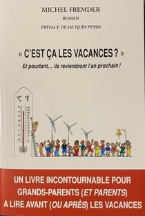 « c'est ça les vacances ? » : et pourtant... ils reviendront l'an prochain !
