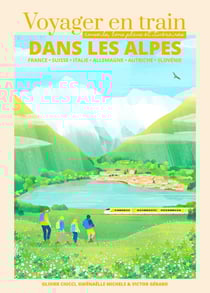 Voyager en train dans les Alpes : Conseils, bons plans et itinéraires pour découvrir les pays alpins en train