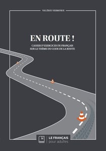 En route ! Cahier d'exercice de Français sur le thème du code de la route