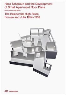 Hans scharoun and the evolution of small apartment floor plans the residential high-rises romeo and
