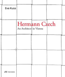 Hermann Czech : an architect in Vienna