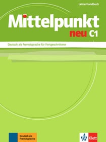 Mittelpunkt neu : C1 - allemand - guide pédagogique