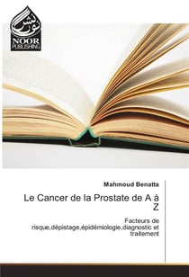 Le cancer de la prostate de a a z