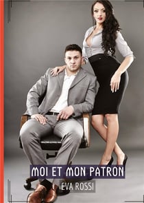 Moi et Mon Patron : Histoires Érotiques Tabou pour Adultes
