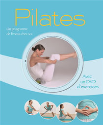 Pilates Un Programme De Fitness Chez Soi