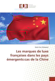 Les marques de luxe francaises dans les pays emergents:cas de la chine