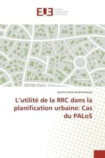 L'utilité de la RRC dans la planification urbaine : cas du PALoS