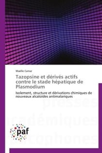 Tazopsine et dérives actifs contre le stade hépatique de Plasmodium