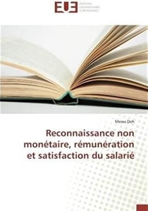 Reconnaissance non monétaire, remunération et satisfaction du salarié