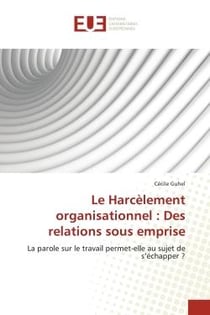 Le harcelement organisationnel : des relations sous emprise