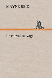 Le cheval sauvage