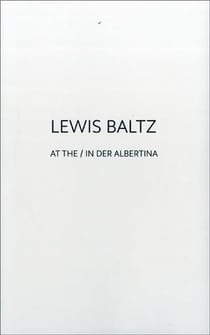 Lewis baltz at the / in der albertina /anglais/allemand
