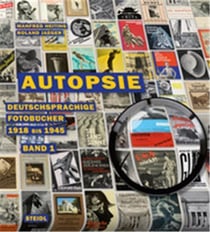 Autopsie band 1 - deutschsprachige fotobucher 1918 bis 1945
