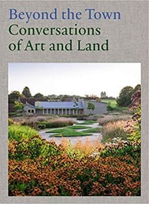 Beyond the town: conversations of art and land