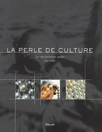 La perle de culture - les cent premières années