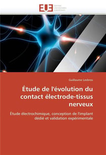 Etude de l'evolution du contact electrode-tissus nerveux