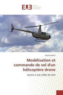 Modelisation et commande de vol d'un helicoptere drone - soumis a une rafale de vent