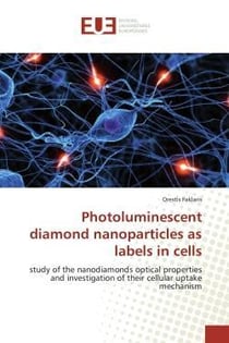 Photoluminescent diamond nanoparticles as labels in cells - study of the nanodiamonds optical proper