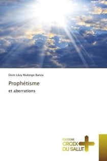 Prophétisme : et aberrations