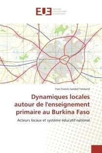 Dynamiques locales autour de l'enseignement primaire au Burkina Faso
