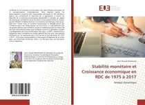 Stabilite monetaire et croissance economique en rdc de 1975 a 2017 - analyse dynamique