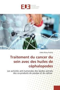 Traitement du cancer du sein avec des huiles de cEphalopodes : Les activitEs anti-tumorales des lipides extraits des co-produits de poulpe et de calmar