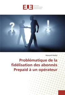 Problematique de la fidelisation des abonnes prepaid a un operateur