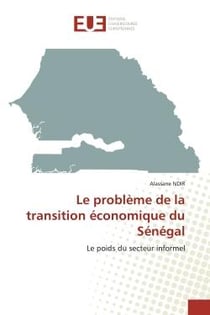 Le problème de la transition économique du Sénégal : Le poids du secteur informel