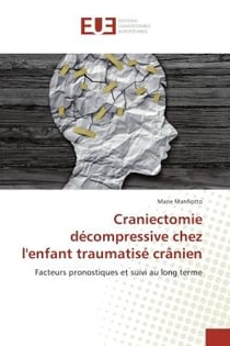 Craniectomie decompressive chez l'enfant traumatise crAnien : Facteurs pronostiques et suivi au long terme